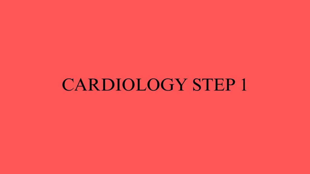 cardiology step 1