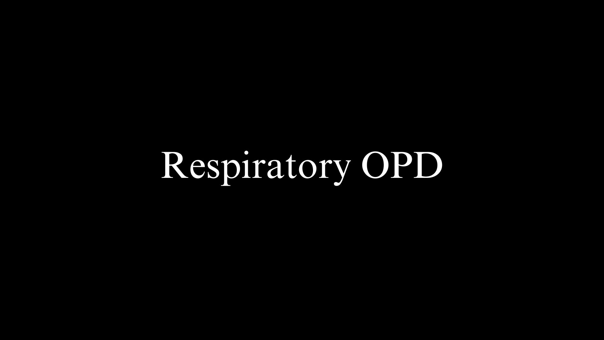 Respiratory OPD