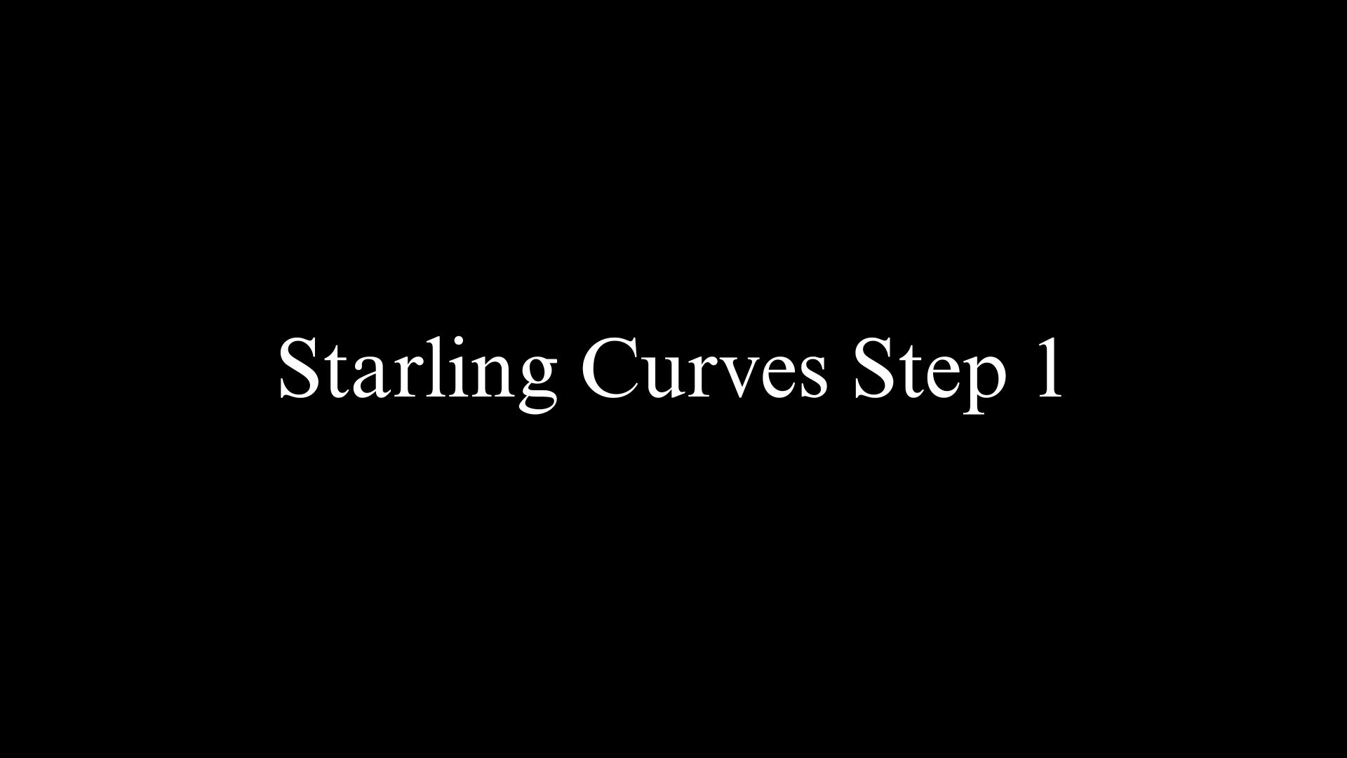 Starling Curves Step 1