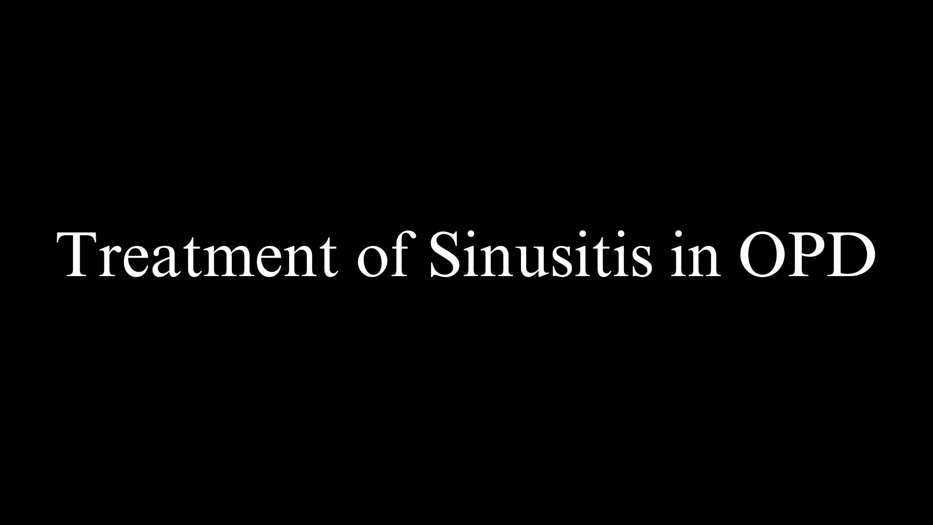 Treatment of Sinusitis in OPD