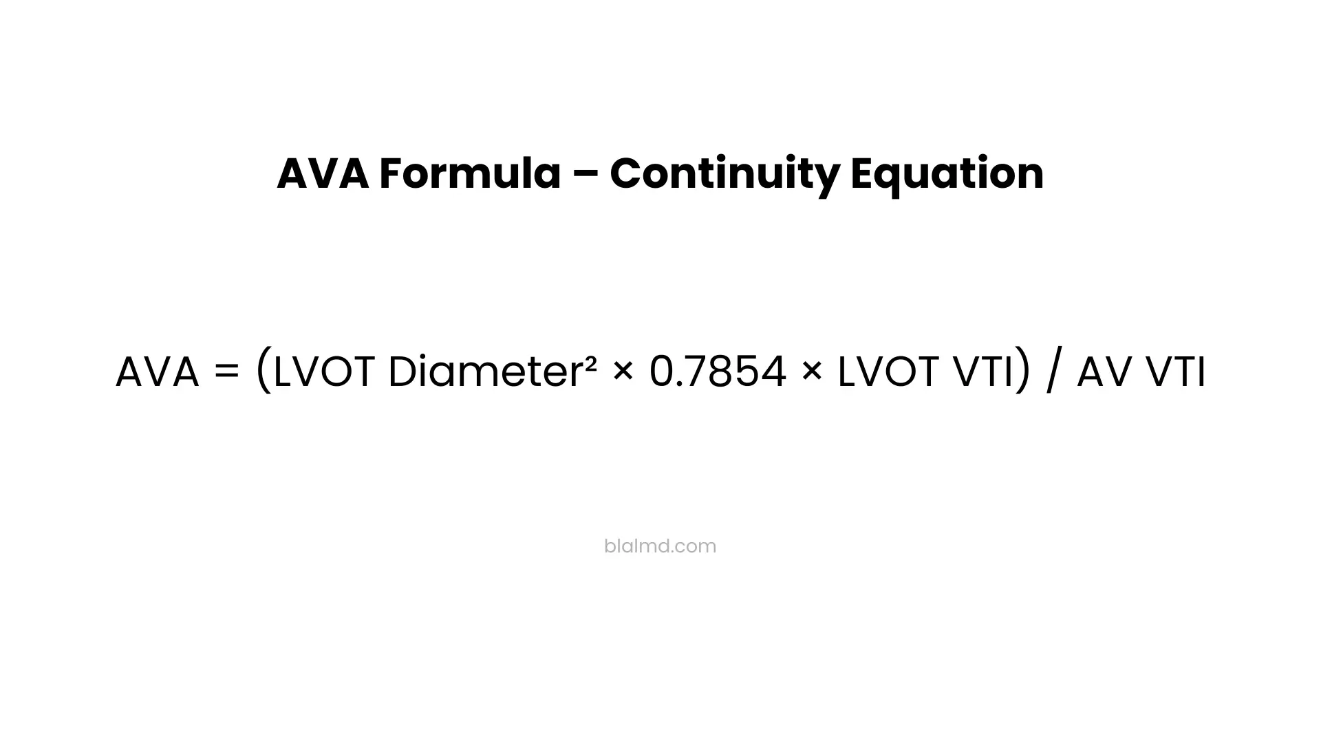 AVA formula using the continuity equation showing calculation of aortic valve area based on LVOT diameter, LVOT velocity time integral, and aortic valve velocity time integral.