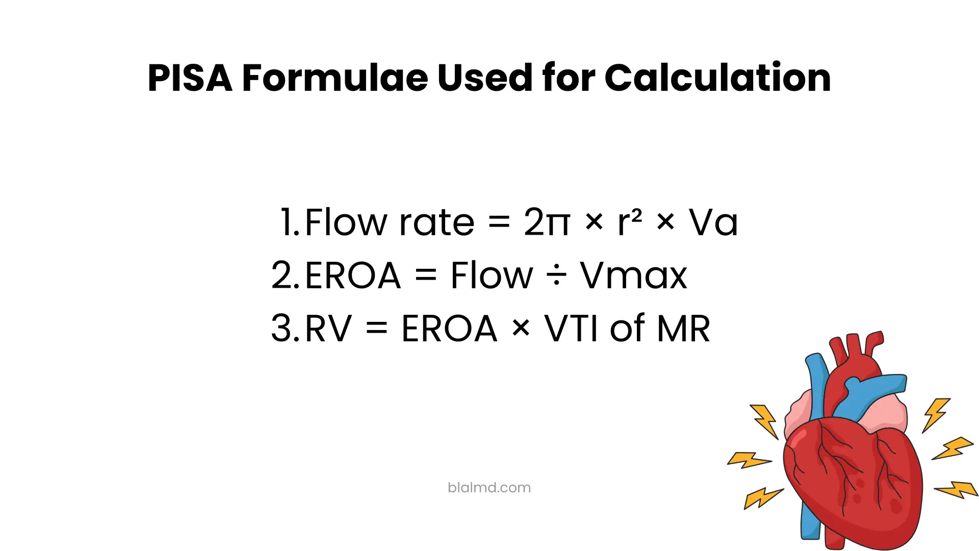 PISA formulae used for calculation showing flow rate equals two pi times radius squared times aliasing velocity, effective regurgitant orifice area equals flow divided by peak velocity, and regurgitant volume equals EROA multiplied by VTI of mitral regurgitation.