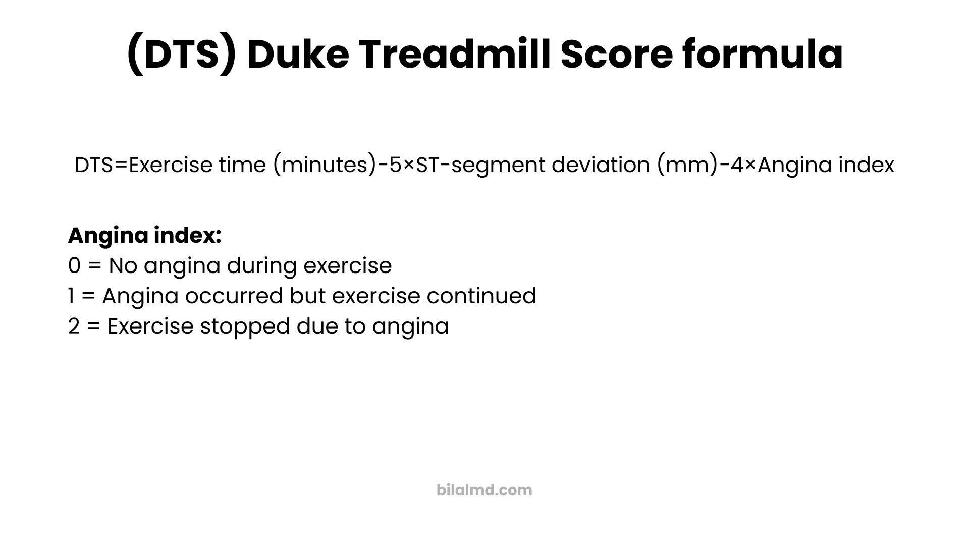 Image showing the Duke Treadmill Score (DTS) formula: DTS equals exercise time in minutes minus five times ST-segment deviation in millimeters minus four times the angina index, with angina index values defined as zero for no angina, one for angina with continued exercise, and two for exercise stopped due to angina
