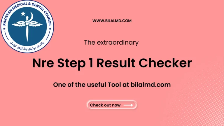 NRE Step 1 result checker BilalMD.com tool banner showing PMDC Pakistan Medical and Dental Council logo and official result checking platform for Foreign Medical Graduates