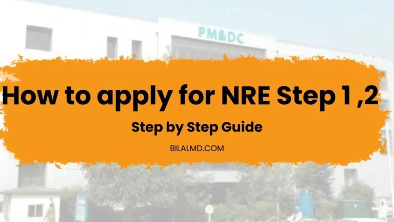 How to apply for PMDC NRE Step 1 and Step 2 step by step guide by BilalMD.com